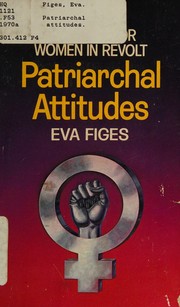 Patriarchal Attitudes The Case for Women in Revolt