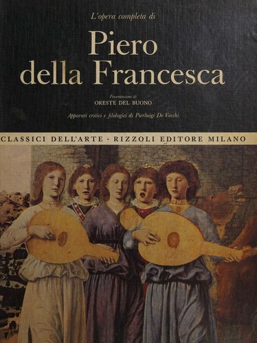 L' opera completa di Piero della Francesca