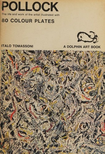 Pollock: the life and work of the artist