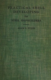 Practical shell developing for steel shipbuilders