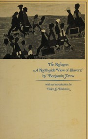 A north-side view of slavery. The refugee; or, The narrative of fugitive slaves in Canada related by themselves.  With an account of the history and condition of the colored population of Upper Canada