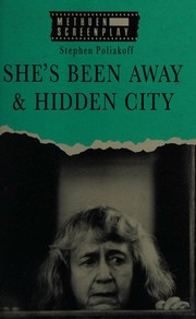 She's been away ; &, Hidden city