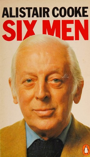 Six Men by Alistair Cooke 1979 Penguin (small mark)
