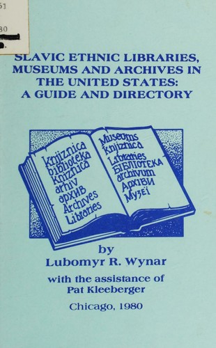 Slavic ethnic libraries, museums, and archives in the United States
