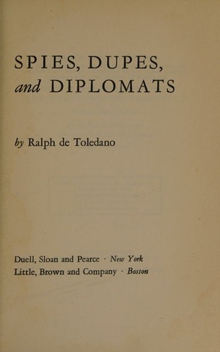 Spies, dupes, and diplomats