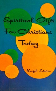 SPIRITUAL GIFTS FOR CHRISTIANS TODAY