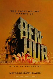 The Story of the Making of Ben-Hur.