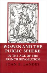 Women and the public sphere in the age of the French Revolution