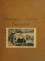 Un choix de dessins de Géricault, Gleyre, Fromentin