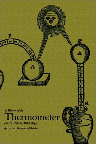 A history of the thermometer and its use in meteorology