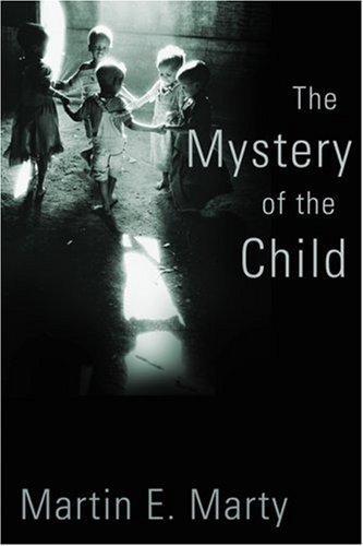 The Mystery of the Child (Religion, Marriage, and Family)