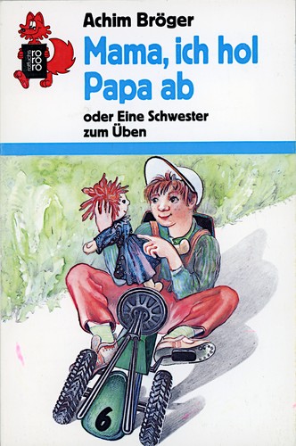 Mama, ich hol Papa ab oder Eine Schwester zum Üben