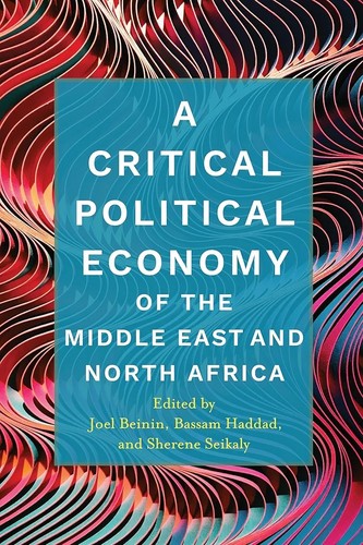 Critical Political Economy Perspectives on the Modern Middle East