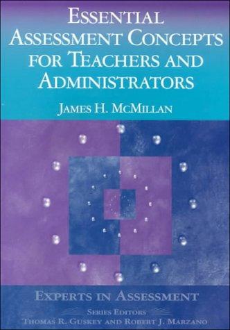 Essential Assessment Concepts for Teachers and Administrators