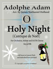 Holy Night (Cantique de Noel) for Orchestra, Soloist and SATB Chorus: