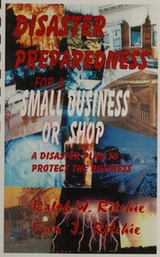 Disaster Preparedness for the Small Business and Shop