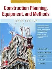 Construction Planning, Equipment, and Methods, Tenth Edition