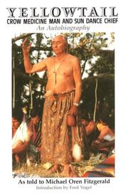 Yellowtail, Crow Medicine Man and Sun Dance Chief