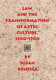 Law And The Transformation Of Aztec Culture, 1500-1700