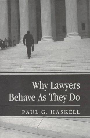 Why lawyers behave as they do