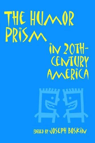 The humor prism in 20th-century America