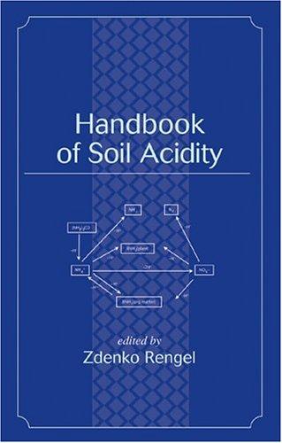 Handbook of Soil Acidity (Books in Soils, Plants, and the Environment)