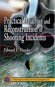 Practical analysis and reconstruction of shooting incidents