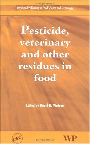 Pesticide, veterinary and other residues in food