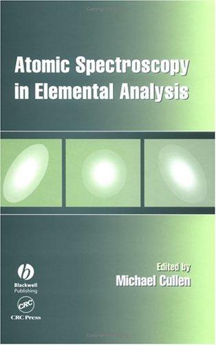 Atomic Spectroscopy in Elemental Analysis (Sheffield Analytical Chemistry)