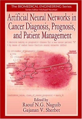 Artificial neural networks in cancer diagnosis, prognosis, and patient management