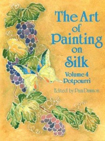 The Art of Painting on Silk