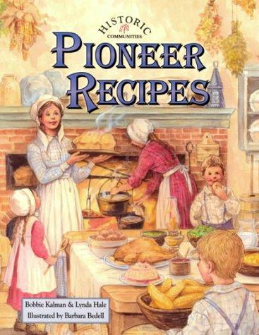 Pioneer Recipes (Historic Communities