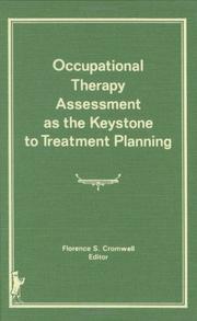 Occupational therapy assessment as the keystone to treatment planning