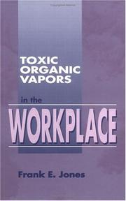 Toxic organic vapors in the workplace