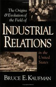 The Origins & Evolution of Industrial Relations in the United States (Cornell Studies in Industrial and Labor Relations)