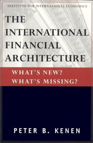 The International Financial Architecture