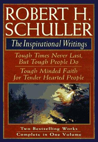 Robert H Schuller: The Inspirational Writings