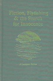 Fiction, flyfishing & the search for innocence