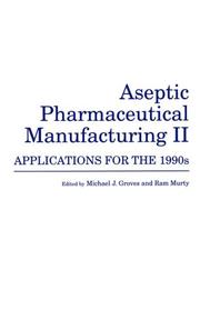 Aseptic pharmaceutical manufacturing II