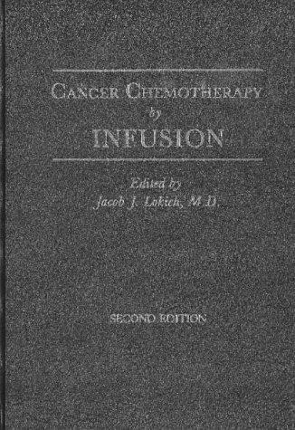 Cancer chemotherapy by infusion