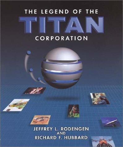 The legend of the Titan Corporation