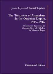 The Treatment of Armenians in the Ottoman Empire 1915-1916