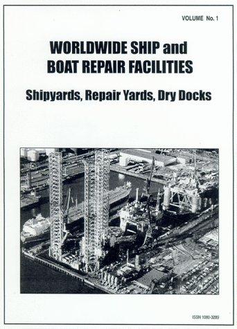 Worldwide Ship and Boat Repair Facilities