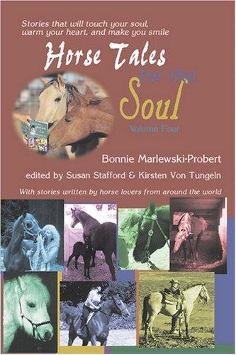 Horse Tales for the Soul, Volume 4 (Horse Tales for the Soul)