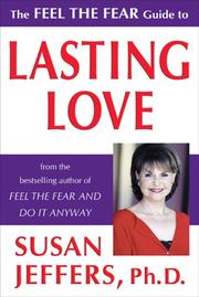The Feel the Fear Guide to ... Lasting Love