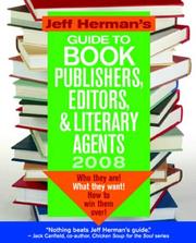 Jeff Herman's guide to book publishers, editors, & literary agents 2008