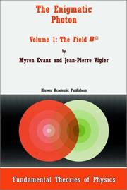 The Enigmatic Photon : Volume 1