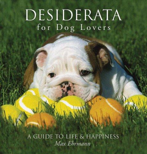 Desiderata for Dog Lovers