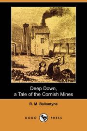 Deep Down, a Tale of the Cornish Mines
