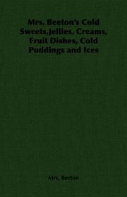 Mrs. Beeton's Cold Sweets,Jellies, Creams, Fruit Dishes, Cold Puddings and Ices